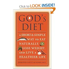 God's Diet: A Short & Simple Way to Eat Naturally, Lose Weight, and Live a Healthier Life