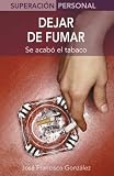 Dejar de Fumar: Se Acabo el Tabaco / Stop Smoking (Superacion Personal)