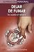 Dejar de Fumar: Se Acabo el Tabaco / Stop Smoking (Superacion Personal)