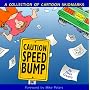 Speed Bump: A Collection of Cartoon Skidmarks by Dave Coverly
