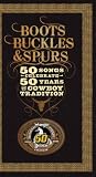 Boots, Buckles & Spurs: 50 Songs Celebrate 50 Years of Cowboy Tradition