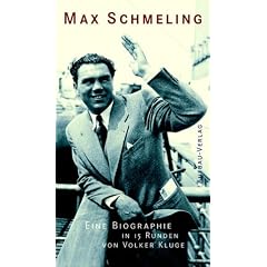 Max Schmeling. Eine Biographie in 15 Runden