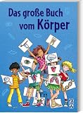 Das große Buch vom Körper.