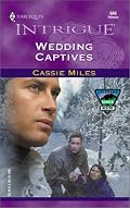 Wedding Captives (Colorado Search And Rescue) (Harlequin Intrigue Series)