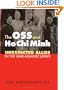 The OSS and Ho Chi Minh: Unexpected Allies in the War Against Japan (Modern War Studies)