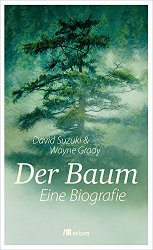 Der Baum: Eine Biografie (German Edition)