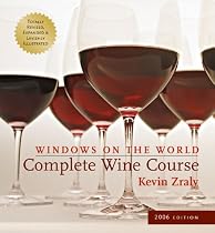 Windows on the World Complete Wine Course: 2006 Edition
