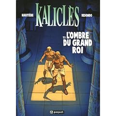 Kalicl�s, Tome 1 : L'ombre du grand roi