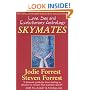 Skymates: Love, Sex and Evolutionary Astrology