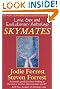 Skymates: Love, Sex and Evolutionary Astrology