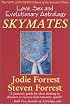 Skymates: Love, Sex and Evolutionary Astrology