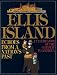 Search : Ellis Island: Echoes from a Nation's Past