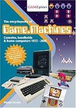 The Encyclopedia of Game Machines: Consoles, Handhelds and Home Computers 1972-2005