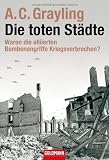 Produkt-Bild: Die toten St&auml;dte: Waren die alliierten Bombenangriffe Kriegsverbrechen?