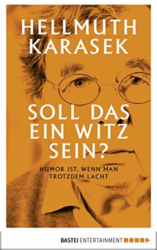 Soll das ein Witz sein?: Über Humor, Satire, tiefere Bedeutung (Quadriga) (German Edition)