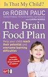 Is That My Child?: The Brain Food Plan
