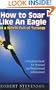 How to Soar Like an Eagle in a World Full of Turkeys