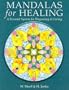 Mandalas for Healing: A Personal System for Diagnosing & Curing