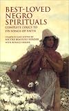Best-Loved Negro Spirituals: Complete Lyrics to 178 Songs of Faith