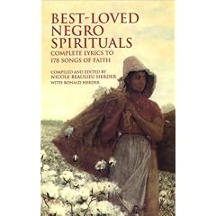 Best-Loved Negro Spirituals: Complete Lyrics to 178 Songs of Faith