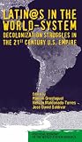 Latino/as in the World-System: Decolonization Struggles in the 21st Century U.S. Empire (Political Economy of the World-System Annuals)