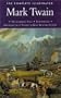 Mark Twain: The Adventures of Tom Sawyer * The Adventures of Huckleberry Finn * The Prince and the Pauper * Pudd'nhead Wilson * Short Stories * A Connecticut Yankee at King Arthur's Court