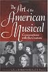 The Art of the American Musical: Conversations with the Creators