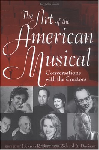 The Art of the American Musical: Conversations with the Creators