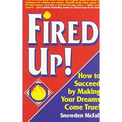 Fired Up!: How to Succeed by Making Your Dreams Come True (Personal Development Series)