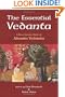 The Essential Vedanta: A New Source Book of Advaita Vedanta (Treasures of the World's Religions)