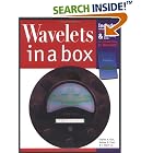 Wavelets in a Box by Andrew K. Chan and Steve J. Liu
