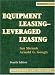 Books : Equipment Leasing Leveraged Leasing (Melrose Square Black American Series)