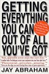 Getting Everything You Can Out of All You'Ve Got: 21 Ways You Can Out-Think, Out-Perform, and Out-Earn the Competition