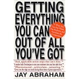 Getting Everything You Can Out of All You've Got: 21 Ways You Can Out-Think, Out-Perform, and Out-Earn the Competition