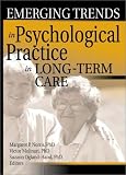 Emerging Trends in Psychological Practice in Long-term Care,
Victor Molinari