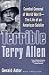 Terrible Terry Allen: Combat General of World War II - The Life of an American Soldier