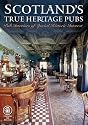 Scotland's True Heritage Pubs: Pub Interiors of Special Historic Interest (Camra)