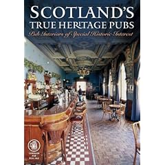 Scotland's True Heritage Pubs: Pub Interiors of Special Historic Interest (Camra)