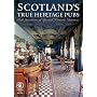 Scotland's True Heritage Pubs: Pub Interiors of Special Historic Interest (Camra)