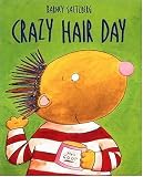 Crazy Hair Day (Junior Library Guild Selection)