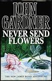 Never Send Flowers