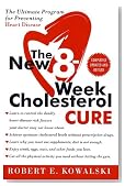 The New 8-Week Cholesterol Cure: The Ultimate Program for Preventing Heart Disease