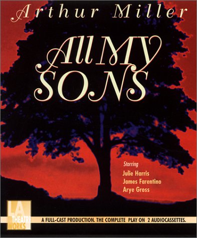 All My Sons (L.A. Theatre Works Audio Theatre Collection)