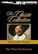 Three Musketeers, The (Classic Collection (Brilliance Audio))