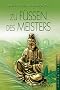 Zu F��en des Meisters. Perlen der Weisheit