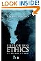 Exploring Ethics: A...