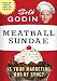 Meatball Sundae: Is Your Marketing Out of Sync? [MEATBALL SUNDAE]