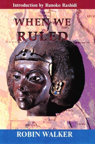 When We Ruled: The Ancient and Mediaeval History of Black Civilisations by Robin Walker (May 01,2011)