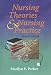 Nursing Theories and Nursing Practice [Paperback]