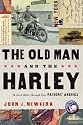 The Old Man and the Harley: A Last Ride Through Our Fathers' America